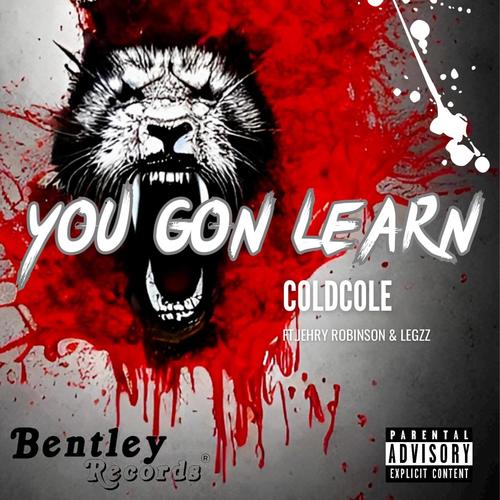 You Gon' Learn (feat. Jehry Robinson & Legzz) [Explicit]