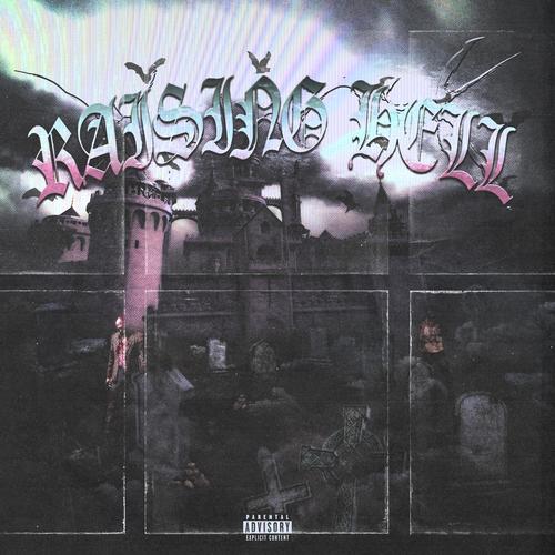 raising hell (feat. taytannerr) [Explicit]