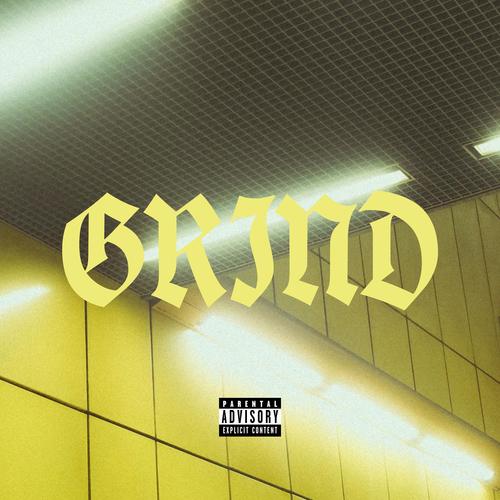 Grind (feat. NoTypeBeats & €$¥) [Explicit]