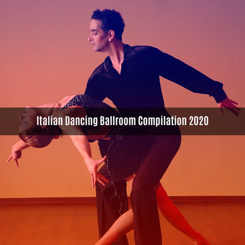 ITALIAN DANCING BALLROOM COMPILATION 2020