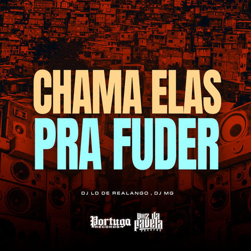 Chama Elas Pra Fuder (Explicit)