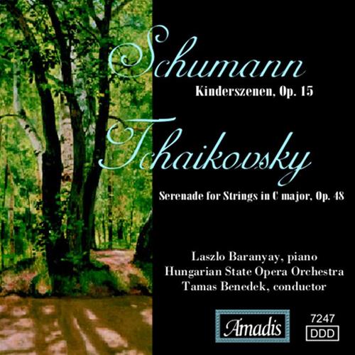 SCHUMANN: Kinderszenen, Op. 15 / TCHAIKOVSKY: Serenade for Strings in C Major, Op. 48