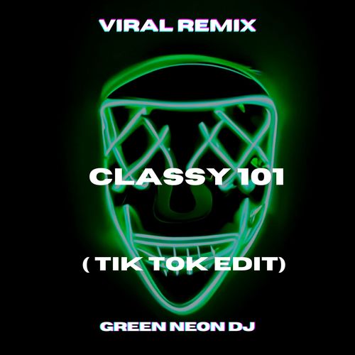 Classy 101 (Tik Tok Edit) [Remix]
