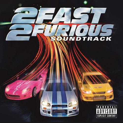 2 Fast 2 Furious (Original Motion Picture Soundtrack)