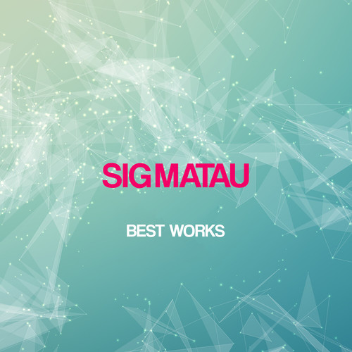 Sigmatau Best Works