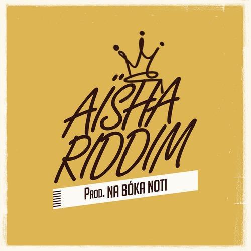 Aïsha Riddim