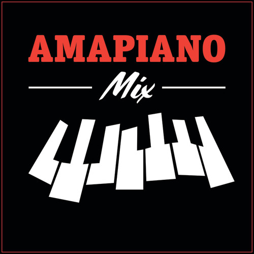 Amapiano Mix (Explicit)