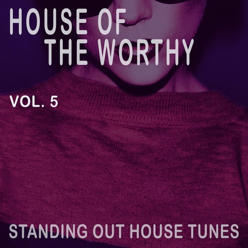 House of the Worthy, Vol. 5