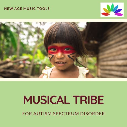 Musical Tribe - New Age Music Tools For Autism Spectrum Disorder