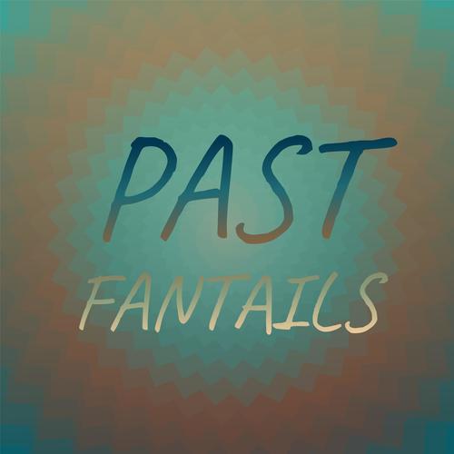 Past Fantails