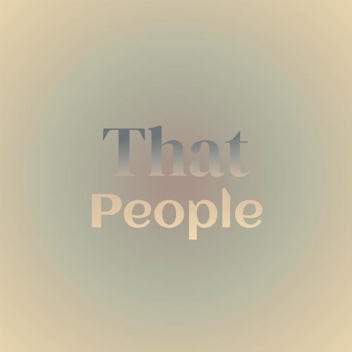 That People