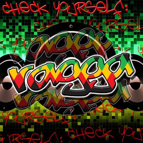 Check Yourself: Ragga