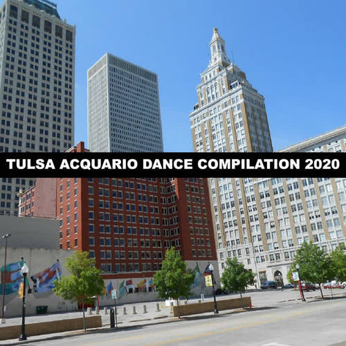 TULSA ACQUARIO DANCE COMPILATION 2020