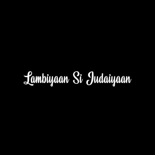 Lambiyaan Si Judaiyaan (Explicit)