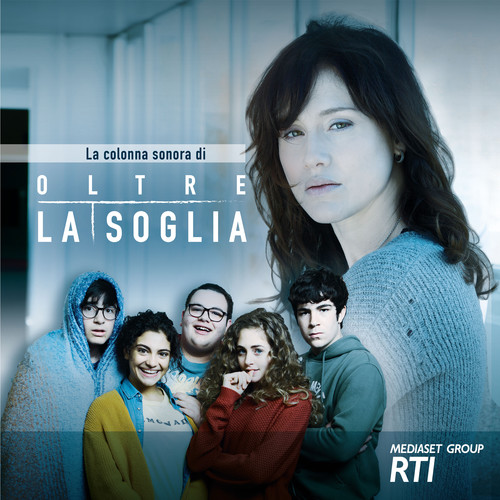 Oltre la soglia (Colonna sonora della serie Tv) [Explicit]