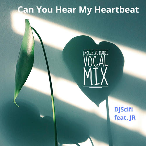 Can You Hear My Heartbeat (Exclusive Dance Vocal Mix)