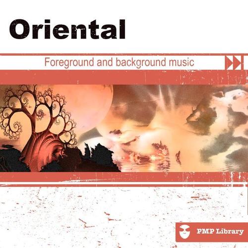 PMP Library: Oriental (Foreground and Background Music for Tv, Movie, Advertising and Corporate Video)