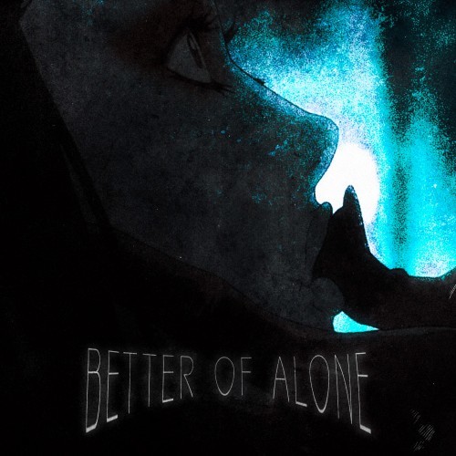 Better of Alone (Explicit)