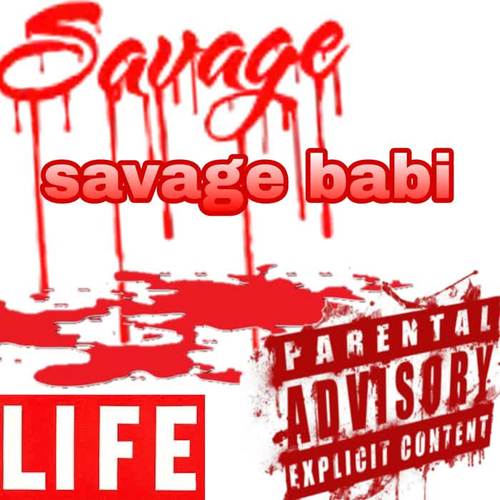 Savage life (Explicit)