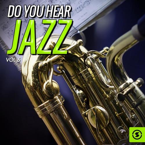 Do You Hear Jazz?, Vol. 6