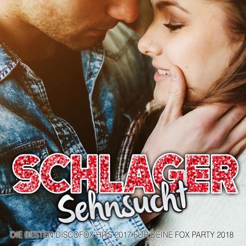 Schlager Sehnsucht - Die besten Discofox Hits 2017 für deine Fox Party 2018