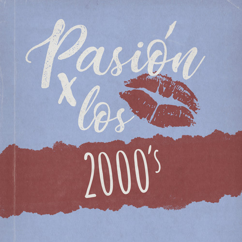 Pasión por los 2000s (Explicit)