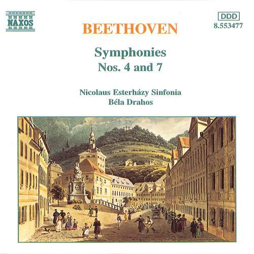 BEETHOVEN, L. van: Symphonies Nos. 4 and 7 (Nicolaus Esterhazy Sinfonia, Drahos)