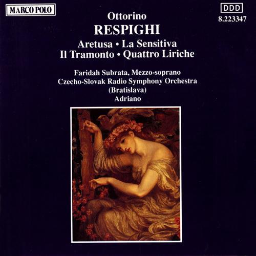 RESPIGHI: Aretusa / La Sensitiva / Il Tramonto