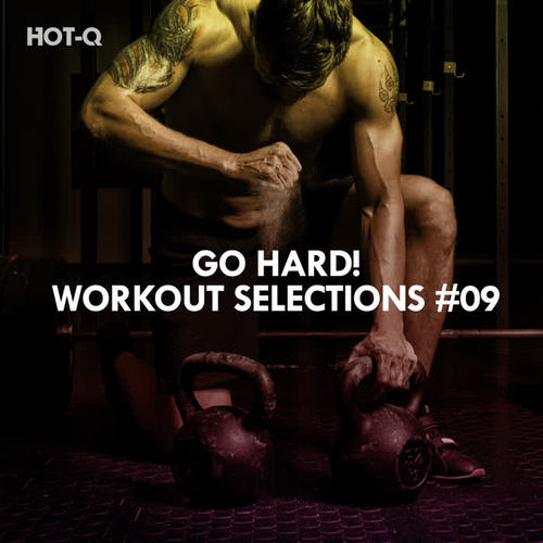 Go Hard! Workout Selections, Vol. 09