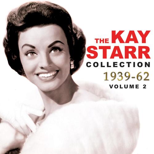 The Kay Starr Collection 1939-62, Vol. 2