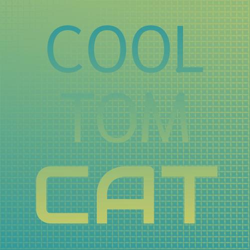 Cool Tom Cat