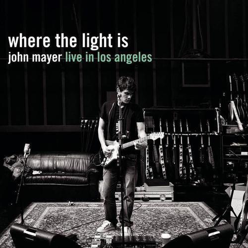 Where the Light Is: John Mayer Live In Los Angeles