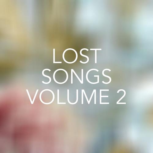 Lost Songs, Vol. 2