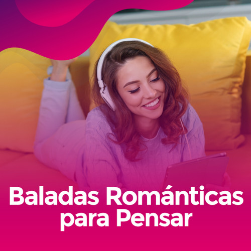 Baladas Romanticas para pensar