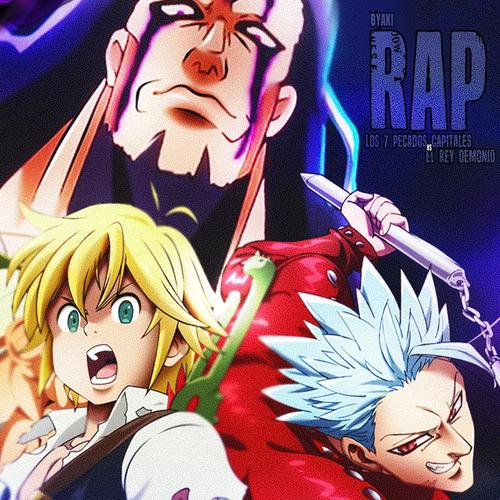 Los 7 Pecados Capitales Vs El Rey Demonio. Nanatsu No Taizai Rap