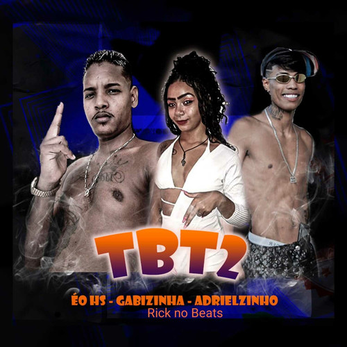 Tbt 2 (feat. Rick no Beats) (Brega Funk Remix) [Explicit]