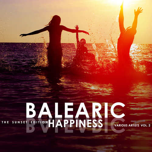 Balearic Happiness, Vol. 2 (The Sunset Edition) [Explicit]