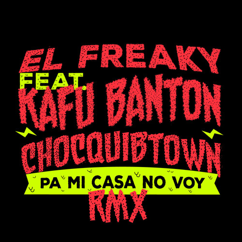 Pa' Mi Casa No Voy (feat. Kafu Banton & Chocquibtown) (Remix)