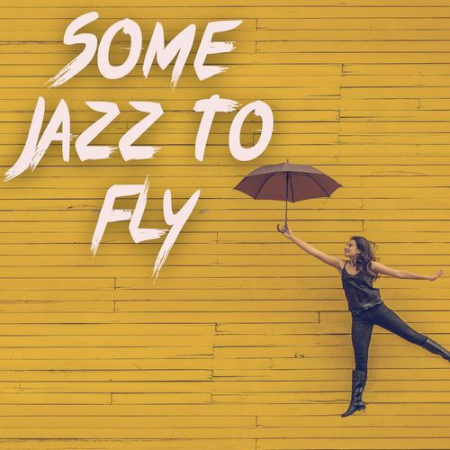 Some Jazz to Fly