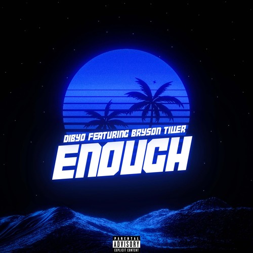 Enough (feat. Bryson Tiller) [Explicit]