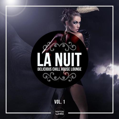 LA NUIT - Delicious Chill House Lounge, Vol. 1