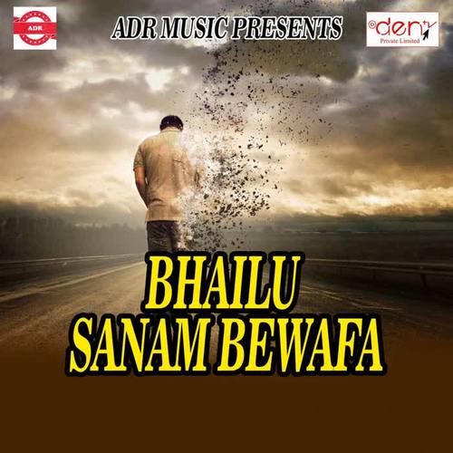 Bhailu Sanam Bewafa