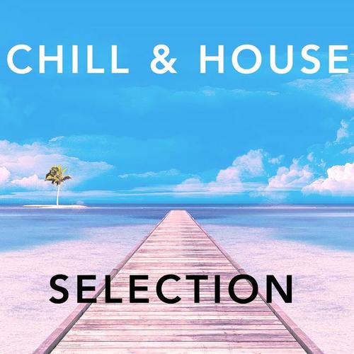 Chill & House Selection