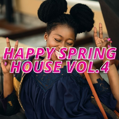 Happy Spring House Vol.4