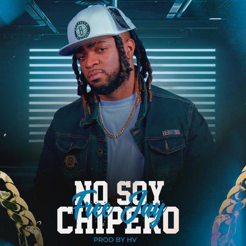 No soy Chipero (Explicit)