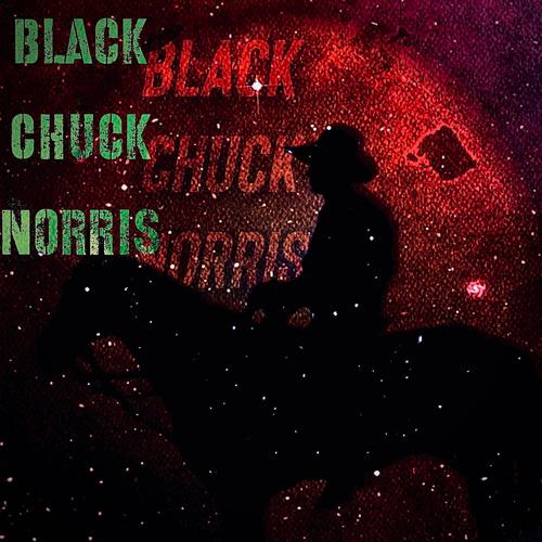 Black Chuck Norris (feat. Unknown Knowledge) [Explicit]