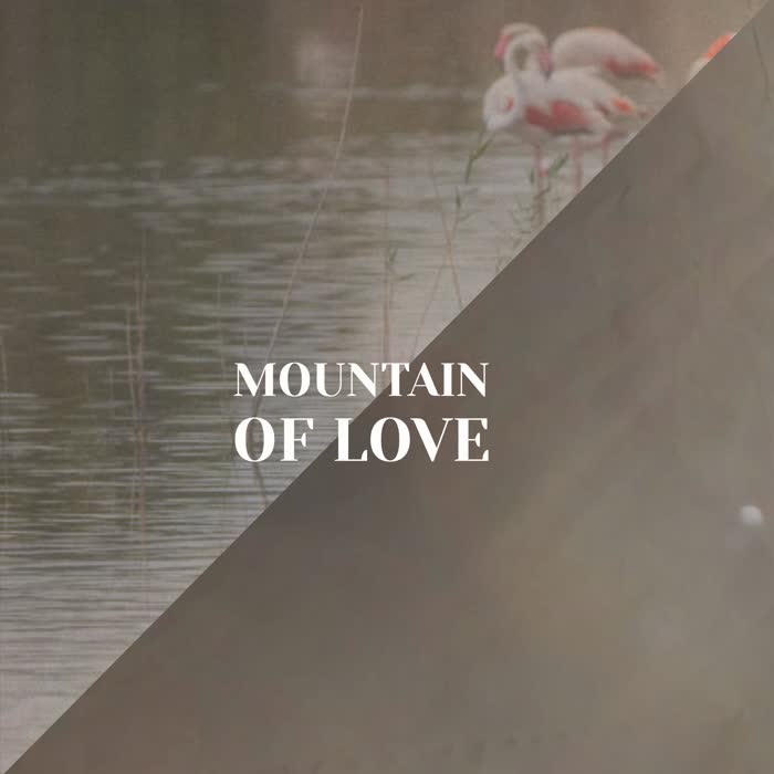 MOUNTAIN OF LOVE