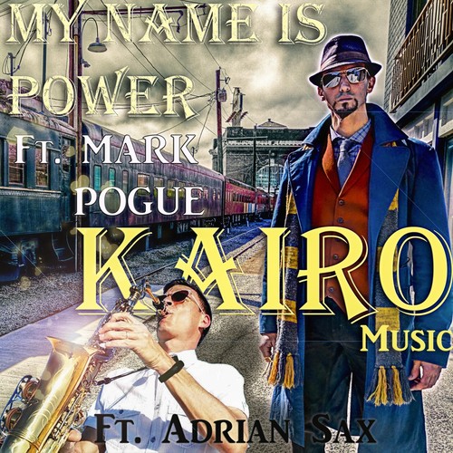 My Name Is Power (feat. Mark Pogue & Adrian Sax)