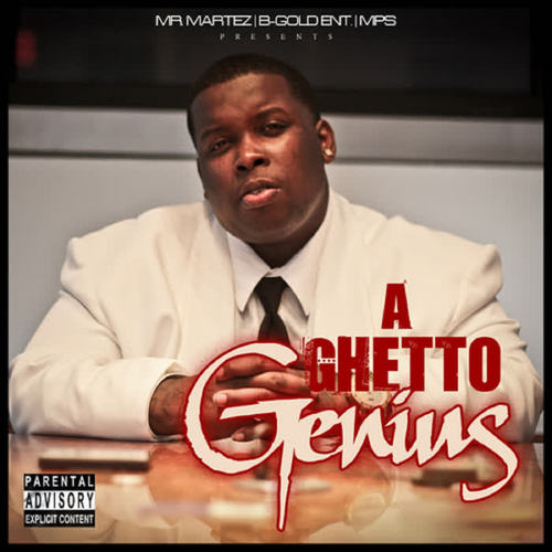 A Ghetto Genius (Explicit)