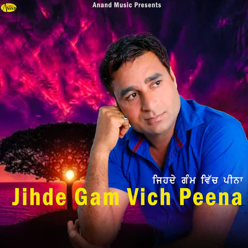 Jihde Gam Vich Peena